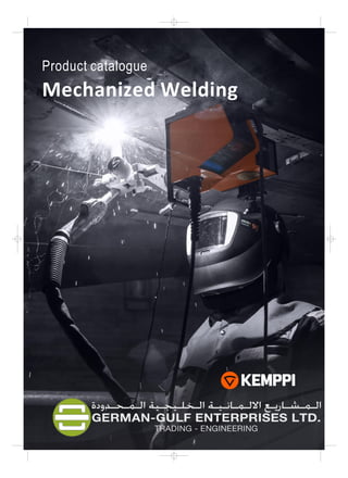 Product catalogue
Mechanized Welding
 