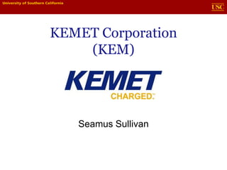 KEMET Corporation
(KEM)
Seamus Sullivan
 