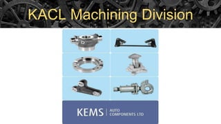 KACL Machining Division
 