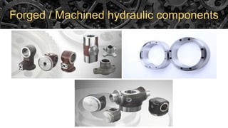 Forged / Machined hydraulic components
 