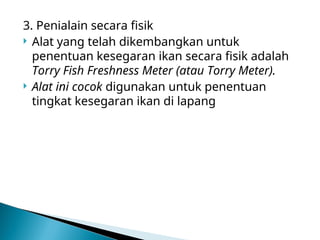 Torry Meter Kemunduran mutu ikan.ppt khususnya fisiologi | PPT