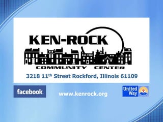 3218 11th Street Rockford, Illinois 61109 www.kenrock.org 