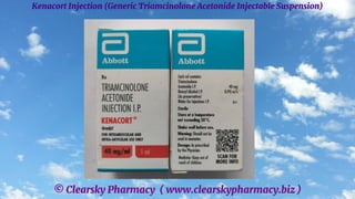 © Clearsky Pharmacy ( www.clearskypharmacy.biz )
Kenacort Injection (Generic Triamcinolone Acetonide Injectable Suspension)
 