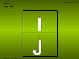 Nama:  Lembaran Kerja A: Kad 5 Warnakan  Sila latih murid mewarna sambil menyanyi. l J 