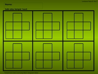Nama:  Lembaran Kerja B: Kad 3 Salin atau tampal  huruf. Tampal huruf untuk murid yang belum menguasai tulisan 