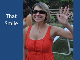 That
Smile
 