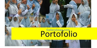 Portofolio
GallerySiswa.com
 