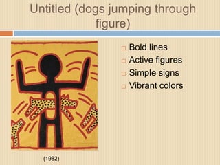 Untitled (dogs jumping through figure)Bold linesActive figuresSimple signsVibrant colors(1982)