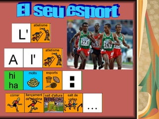 El seu esport 