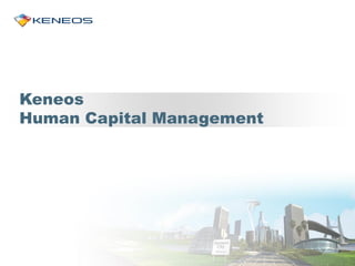 Keneos
Human Capital Management
 