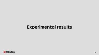 10
Experimental results
 