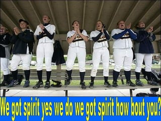 We got spirit yes we do we got spirit how bout you? 