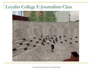 Loyalist College E-Journalism Class 