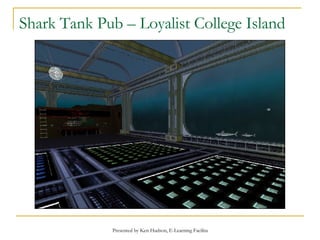 Shark Tank Pub – Loyalist College Island 