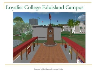 Loyalist College Eduisland Campus 