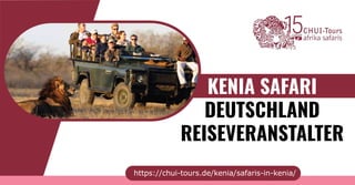 https://chui-tours.de/kenia/safaris-in-kenia/
 