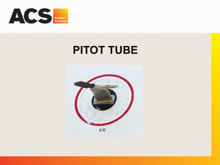 PITOT TUBE
 