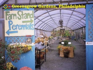 Greensgrow Gardens, Philadelphia
 