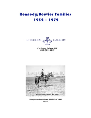 Kennedy/Bouvier Families
1932 – 1972
Jacqueline Bouvier on Rombout, 1947
H11370
Chisholm Gallery, LLC
845-505-1147
 