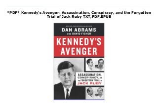 *PDF* Kennedy's Avenger: Assassination, Conspiracy, and the Forgotten
Trial of Jack Ruby TXT,PDF,EPUB
Audiobook Kennedy's Avenger: Assassination, Conspiracy, and the Forgotten Trial of Jack Ruby FUll Online New York Times bestselling authors Dan Abrams and David Fisher bring to life the incredible story of one of America’s most publicized—and most surprising—criminal trials in history.No crime in history had more eyewitnesses. On November 24, 1963, two days after the killing of President Kennedy, a troubled nightclub owner named Jack Ruby quietly slipped into the Dallas police station and assassinated the assassin, Lee Harvey Oswald. Millions of Americans witnessed the killing on live television, and yet the event would lead to questions for years to come.It also would help to spark the conspiracy theories that have continued to resonate today.Under the long shadow cast by the assassination of America’s beloved president, few would remember the bizarre trial that followed three months later in Dallas, Texas. How exactly does one defend a man who was seen pulling the trigger in front of millions? And, more important, how did Jack Ruby, who fired point-blank into Oswald live on television, die an innocent man?Featuring a colorful cast of characters, including the nation’s most flamboyant lawyer pitted against a tough-as-Texas prosecutor, award-winning authors Dan Abrams and David Fisher unveil the astonishing details behind the first major trial of the television century. While it was Jack Ruby who appeared before the jury, it was also the city of Dallas and the American legal system being judged by the world. Kennedy's Avenger: Assassination, Conspiracy, and the Forgotten Trial of Jack Ruby Audiobook Kennedy's Avenger: Assassination, Conspiracy, and the Forgotten Trial of Jack Ruby Kindle Kennedy's Avenger: Assassination, Conspiracy, and the Forgotten Trial of Jack Ruby Read Online Kennedy's Avenger: Assassination, Conspiracy, and the Forgotten Trial of Jack Ruby Playbook Kennedy's Avenger: Assassination, Conspiracy, and the Forgotten Trial of Jack Ruby full page Kennedy's
Avenger: Assassination, Conspiracy, and the Forgotten Trial of Jack Ruby amazon Kennedy's Avenger: Assassination, Conspiracy, and the Forgotten Trial of Jack Ruby free download Kennedy's Avenger: Assassination, Conspiracy, and the Forgotten Trial of Jack Ruby format PDF Kennedy's Avenger: Assassination, Conspiracy, and the Forgotten Trial of Jack Ruby Free read And download Kennedy's Avenger: Assassination, Conspiracy, and the Forgotten Trial of Jack Ruby download Kindle
 