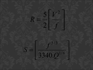 





=
f
V
R
2
2
5






= 6/1
3/5
.3340 Q
f
S
 