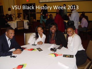 VSU Black History Week 2013
 