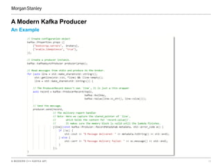 A MODERN C++ KAFKA API 11
An Example
A Modern Kafka Producer
 