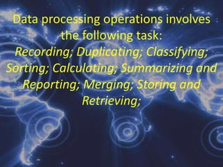 Data Encoders The main function of data encoder is to transfer data from source documents to a computer understandable form by keypunching. Encoders are required keyboard skills, at least average intelligence and alertness in order to recognize and correct errors encountered during the process. Not necessarily a graduate or degree holder but they should be trainable and careful to avoid errors.