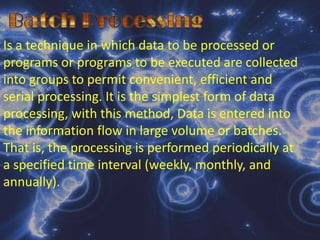 VerifyingIs the process of carefully checking the recorded data for any errors.Duplicatingis the process of reproducing the data into many forms or documentsClassifyingis the process of separating data into various categories.