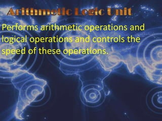 Central Processing Unit (CPU)Central Processing Unit (CPU) is the “brain” of the computer it follows the instructions of the software to manipulate data into information. The CPU or microprocessor is made up of silicon. Silicon is an element that is widely found in clay and sand. It is used not only because not only because its abundance makes it cheap but also because it is a semiconductor. A semiconductor is a material whose electrical properties are intermediate between a good conductor of electricity and non-conductor of electricity.