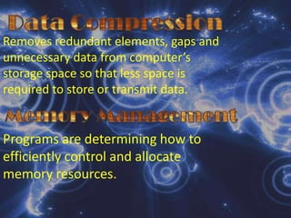 System SoftwareIs a program that aid in the operation of a computer regardless of the application that is being used.