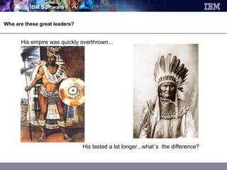 Who are these great leaders? His empire was quickly overthrown... His lasted a lot longer...what´s  the difference? 