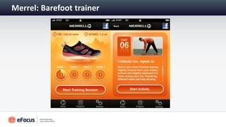 Merrel: Barefoot trainer
 