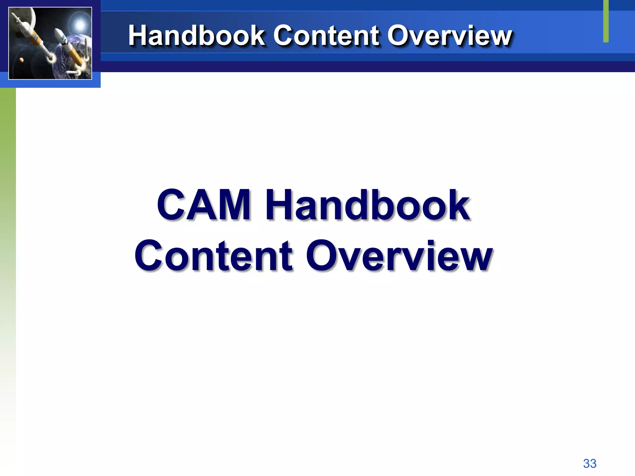 Handbook Content Overview




 CAM Handbook
Content Overview



                            33
 