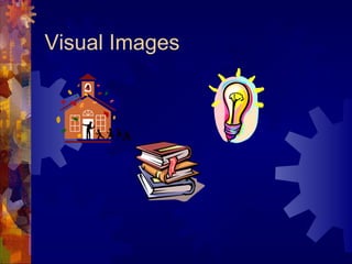 Visual Images
 