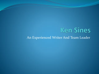 An Experienced Writer And Team Leader
 