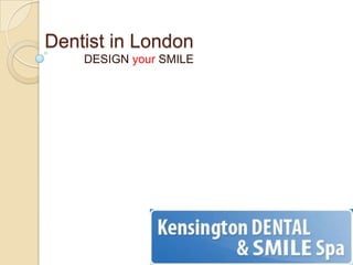 Dentist in London DESIGN your SMILE 