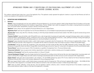 STANDARD TERM S AN D C O N D I T I O N S O F P R O V I S I O N A L A L L O T M E N T O F A P L O T
                                            A T J A Y P E E G R E E N S , N O I DA

The conditions mentioned herein below form a part of the Application Form. The application merely represents the Applicant’s intention to acquire the Said Premises and shall not
construe any acceptance of the application by the Company.


1.    DEFINITIONS AND INTERPRETATION
1.1   Definitions
      “Allottee” means the Applicant(s) who has/ have applied for Provisional Allotment of a unit and have agreed to abide by these Standard Terms & Conditions and has been
      provisionally allotted the Said Premises by the Company at Jaypee Greens. The term “Allottee” shall, unless it be repugnant to the context or meaning thereof, be construed to
      mean and include his/their representatives, successors, executors and permitted assigns;
      “Applicant” means a Person who has applied for Provisional Allotment of a unit in Jaypee Greens;
      “Application Form” shall mean this application form for Provisional Allotment of a unit and attested at appropriate places by the Applicant(s);
      “business Day” means a day, other than a Saturday or Sunday, on which the principal scheduled commercial banks located in New Delhi are open for business during normal
      banking hours;
      “Common Facilities” means the facilities under D.G.sets/D.G.rooms, water storage tanks its pumping and supply system, sewerage & drainage systems, electric sub-station/
      transformers/electric panels/distribution network, maintenance service rooms, lawns including lighting & services etc., roads, pathways & driveways including street lighting &
      services etc., guard posts, fire hydrants & fire fighting systems etc. and all such facilities for common use;
      “Company” means Jaiprakash Associates Limited, a public limited company incorporated under the Companies Act, 1956 and having its registered office at Sector – 128,
      NOIDA 201304 (U.P and shall, unless repugnant to or inconsistent with the context, be construed to mean and include its successor-in-interest and permitted assigns;
                       .)
      “Consideration” shall be the overall sale consideration of the said premises and shall include the Basic Sales Price (BSP), Preferential Location Charges (PLC), Internal
      Development Charges (IDC), Electric Sub-Station Charges (ESSC), Social Club Charges and one time “lease rent” as described in the Application Form/Provisional Allotment Letter;
      “Earnest Money” means the amount equal to 10% of Consideration as specified in the Application Form / Provisional Allotment Letter;
      “Government Authority” means any government, statutory, departmental or public body or authority, including courts of competent jurisdiction;
      “Indenture of Conveyance” shall have the meaning ascribed to it in Clause 2.2 hereof;
      “Internal Development Charges” means the charges levied by the Company/JIL for providing common bulk services like main water storage tank(s), its pumping system and
      supply to individual Plot at Jaypee Greens and similar network of sewerage mains/treatment plant and other services etc. by the Company/JIL within Jaypee Greens;
      “Jaypee Greens” shall mean plots of land situated in part of Sectors -131,133 NOIDA admeasuring approx 472.15 acres, leased by the Yamuna Expressway Industrial
      Development Authority (YEA) in terms of the Concession Agreement for Yamuna Expressway Project;
      “JIL” means Jaypee Infratech Limited, a public limited company incorporated under the Companies Act, 1956 and having its registered office at Sector – 128, NOIDA 201304
      (U.P and shall, unless repugnant to or inconsistent with the context, be construed to mean and include its successor-in-interest and permitted assigns;
          .)
      “Law” means any statute, notification, circular, bye laws, rules and regulations, directive, ordinance, order or instruction having the force of law enacted or issued by any
      Governmental Authority, whether in effect as of the date of this Application or thereafter;

                                                                                         8
 