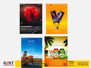 Kent International College
148-150 Nguyen Dinh Chinh Str., Phu Nhuan Dist., HCMC
www.kent.edu.vn
(08) 6292 0002
(08) 6292 0006
 