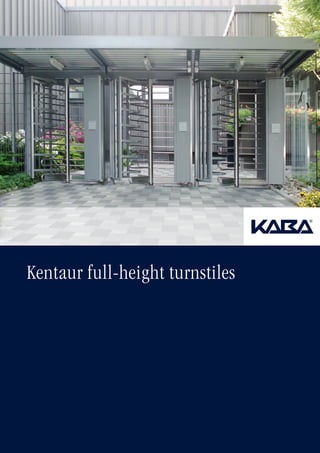 Kentaur full-height turnstiles
 