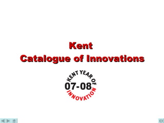 Kent  Catalogue of Innovations 