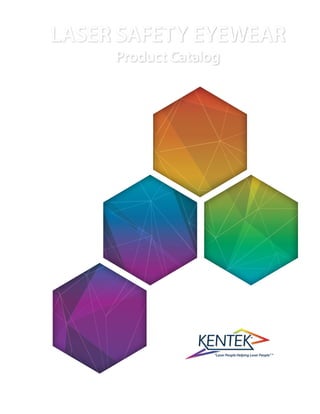 kenteklaserstore.com B 1
LASER SAFETY EYEWEAR
Product Catalog
 