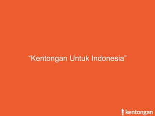 “Kentongan Untuk Indonesia”
 