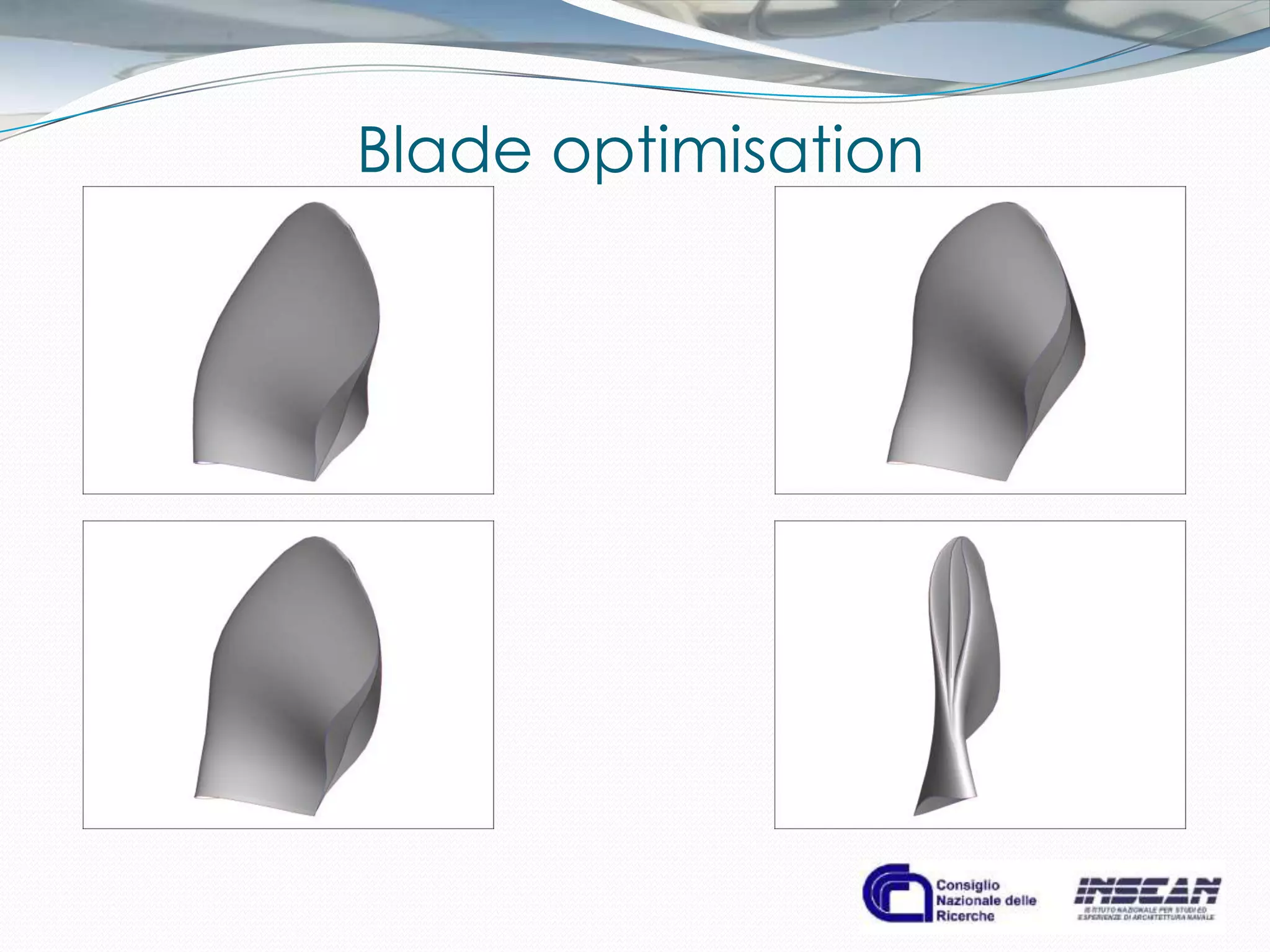 Blade optimisation
 