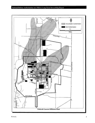 National Defense Authorization Act (NDAA) Long-Term Steardship Report
~ Groundwater Contamination
- Soil Contamination
0 0.5
Miles
Paducah Gaseous Diffusion Plant
Kentucky 8
 