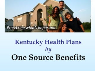 Kentucky Health Plans by One Source Benefits 