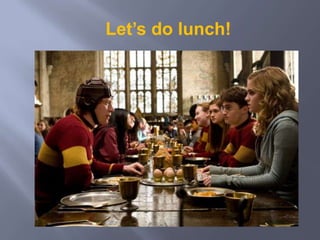 Let’s do lunch!
