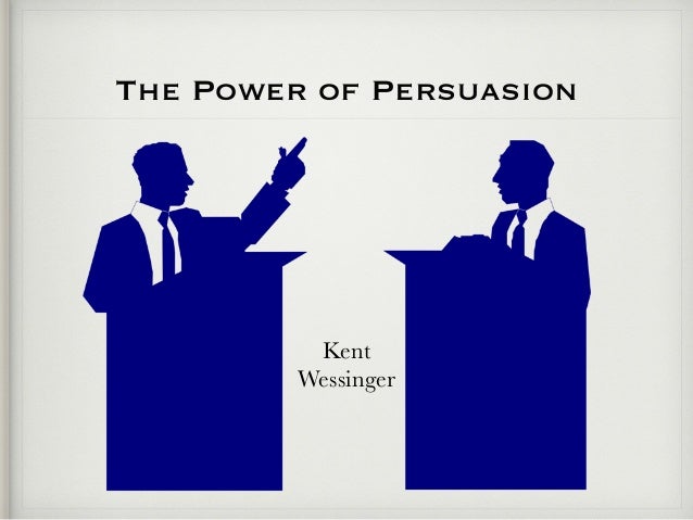 The Power of Persuasion