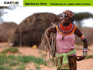 Ogichoya's Story Photojournal of a single mother in Kenya   