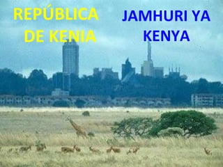 GGG REPÚBLICA DE KENIA JAMHURI YA KENYA 